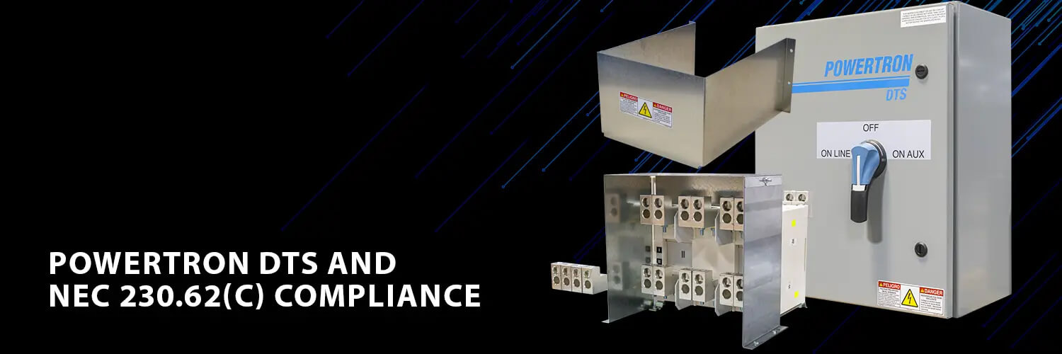 NEC 2023: What Section 230.62(C) Means for Service Equipment and How Powertron DTS Delivers Compliance
